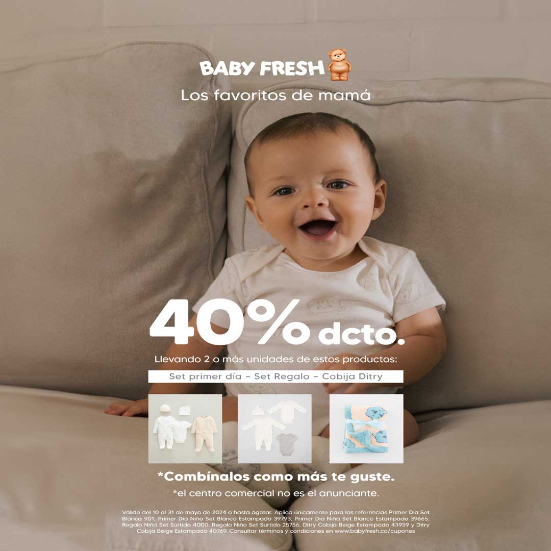 ¡ 40%DCTO EN BABY FRESH !